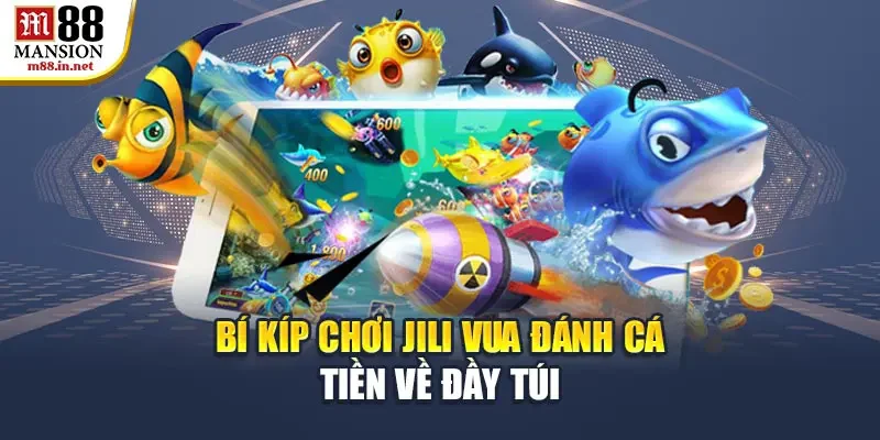 bi-kip-choi-jili-vua-danh-ca-tien-ve-day-tui
