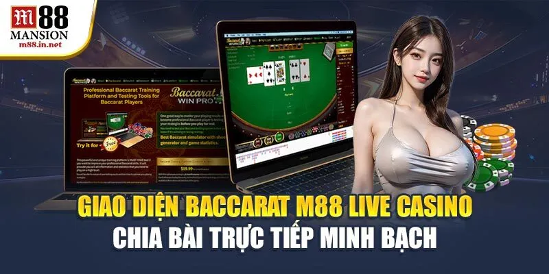 giao-dien-baccarat-m88-live-casino-chia-bai-truc-tiep-minh-bach