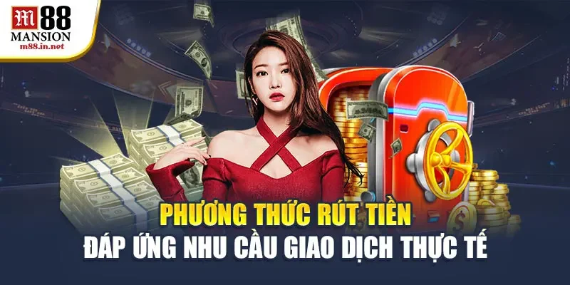 phuong-thuc-rut-tien-dap-ung-nhu-cau-giao-dich-thuc-te